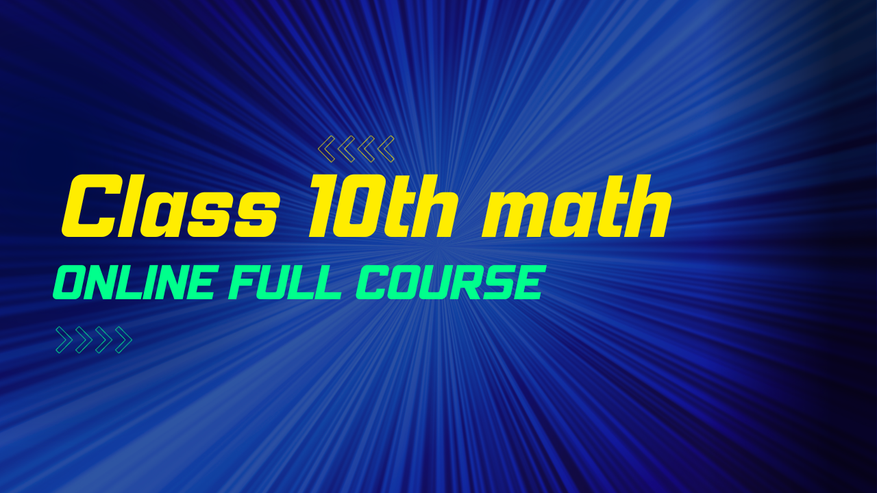 Class 10th Math 2024 - 2025 Session